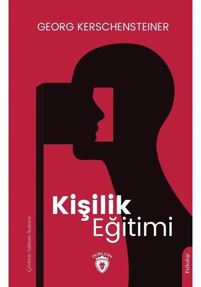 Kişilik Eğitimi - Georg Kerschensteiner - Dorlion Yayınevi