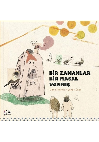 Bir Zamanlar Bir Masal Varmış - Daniil Harms - Nesin Yayınevi