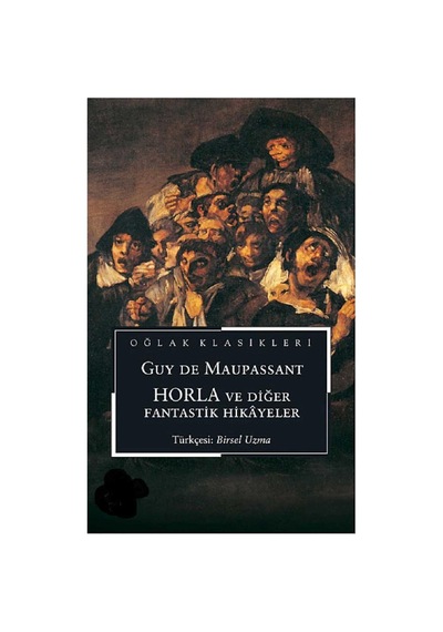 Horla Ve Diğer Fantastik Hikâyeler - Guy De Maupassant İlk Baskı 2003