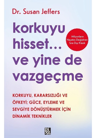 Korkuyu Hisset... Ve Yine De Vazgeçme