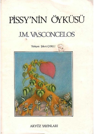 Pissy'nin Öyküsü - J.m. Vasconcelos 1.baskı