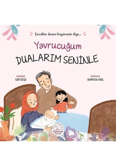 Yavrucuğum Dualarım Seninle - Sait Köşk - Karavan Çocuk