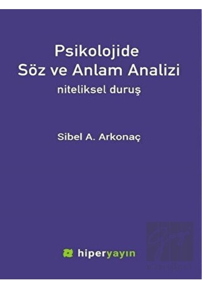 Psikolojide Söz ve Anlam Analizi - Sibel A. Arkonaç - Hiperlink