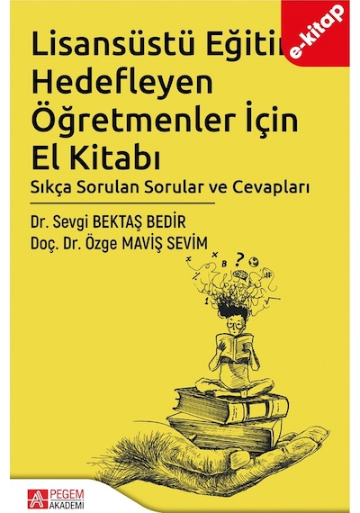 Lisansüstü Eğitimi Hedefleyen Öğretmenler İçin El Kitabı E-kitap