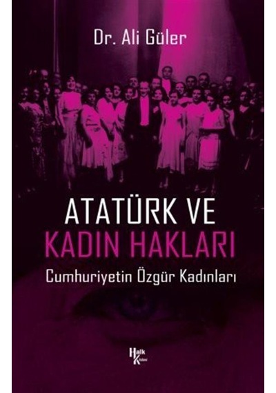 Atatürk Ve Kadın Hakları / Ali Güler