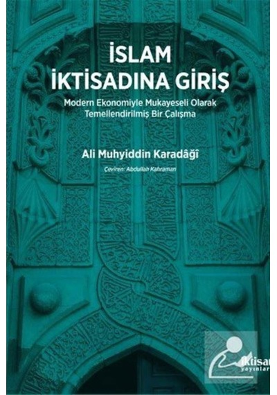 İslam İktisadına Giriş - Ali Muhyiddin Karadaği - İktisat Yayınları
