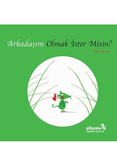 Arkadaşım Olmak İster Misin? - Eric Battut - alBaraka Yayınları