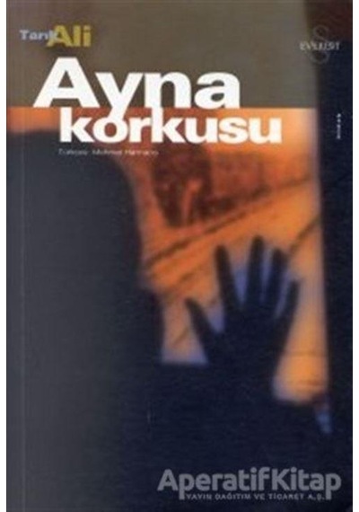 Ayna Korkusu - Tarık Ali - Everest Yayınları