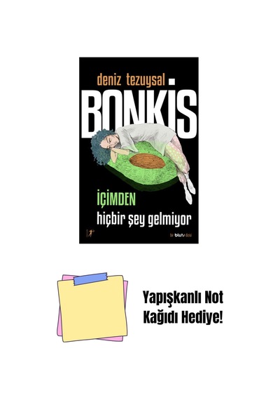 Bonkis - İçimden Hiçbir Şey Gelmiyor + Yapışkanlı Not Kağıdı