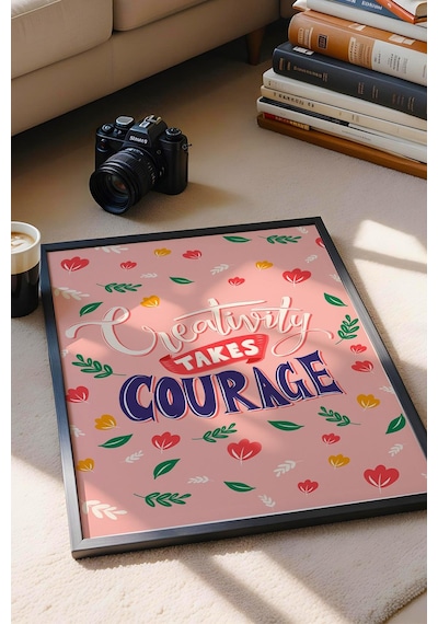 Creativity Takes Courage Çerçeveli Tablo - Yaratıcılık Cesaret İster Yazılı Motivasyon Poster Tablo