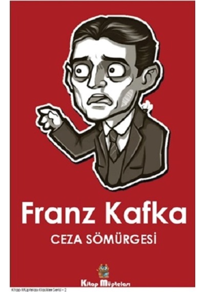 Ceza Sömürgesi - Kitap Müptelası Yayınları - Franz Kafka