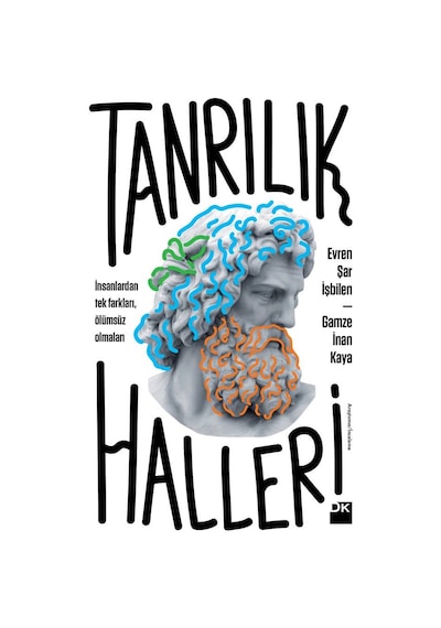 Tanrılık Halleri - Evren Şar İşbilen -  Gamze İnan Kaya - Doğan Kitap