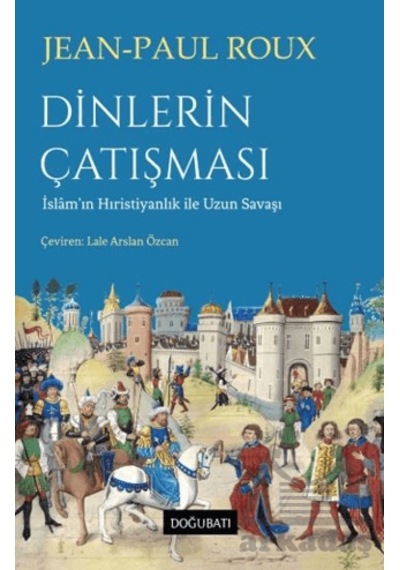 Dinlerin Çatışması Doğu Batı Yayınları