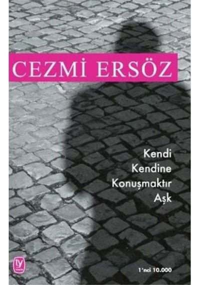 Kendi Kendine Konuşmaktır Aşk Cezmi Ersöz Tekin Yay 9789944610032
