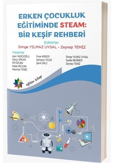 Erken Çocukluk Eğitiminde Steam:bir Keşif Rehberi / Doç. Dr. ...