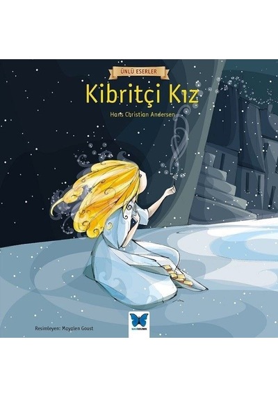 Kibritçi Kız-Ünlü Eserler - Hans Christian Andersen - Mavi Kelebek