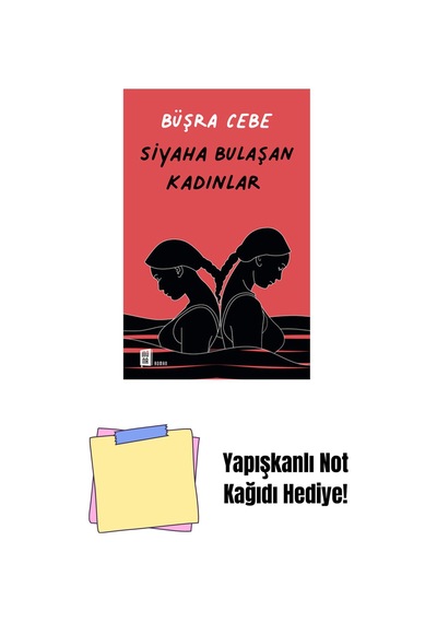 Siyaha Bulaşan Kadınlar + Yapışkanlı Not Kağıdı