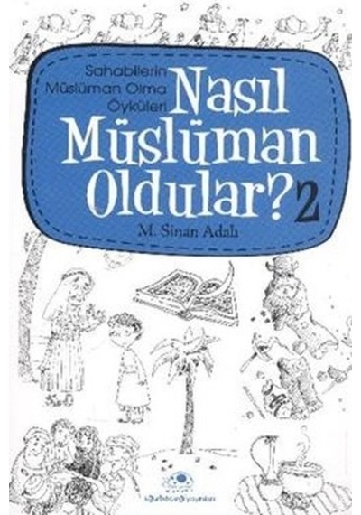 Nasıl Müslüman Oldular 2 - M. Sinan Adalı - Uğurböceği