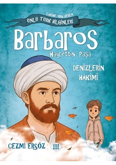 Barbaros Hayrettin Paşa - Denizlerin Hakimi