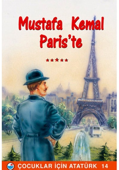 Mustafa Kemal Paris'te - Çocuklar İçin Atatürk- Engin