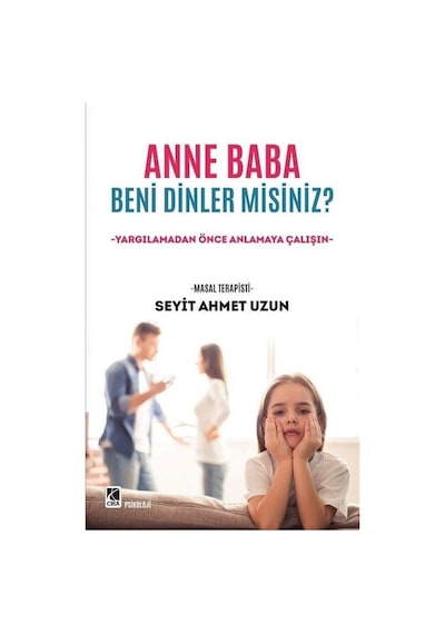 Anne Baba Beni Dinler misiniz? - Seyit Ahmet Uzun - Çıra Yayınları