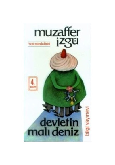 Devletin Malı Deniz - Muzaffer İzgü - Bilgi Yayınevi