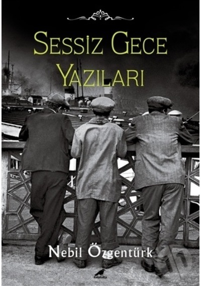 Sessiz Gece Yazıları - Nebil Özgentürk - Karakarga