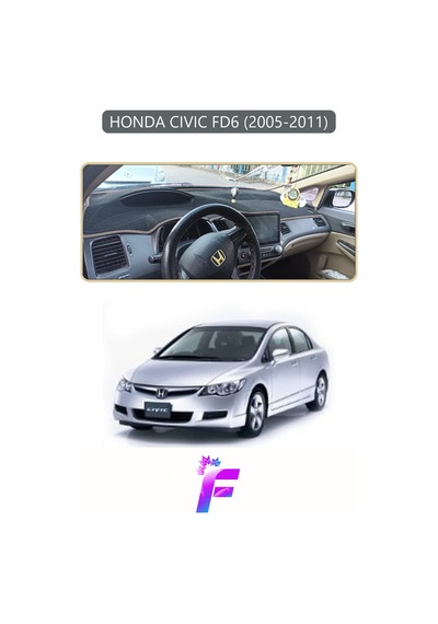 Honda Cıvıc Fd6 2005-2011 Uyumlu Torpido Örtüsü Yansıma Önleyici Hızlı Montaj Koruma F68