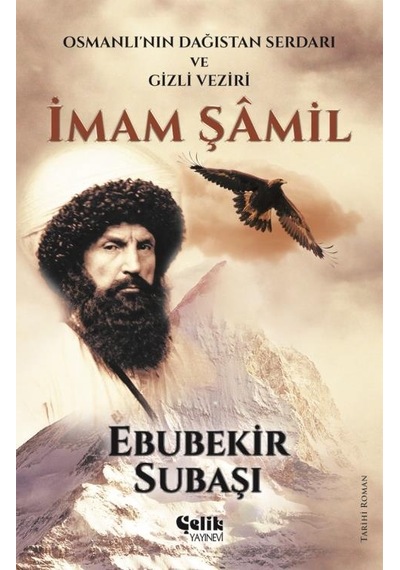 Imam Şamil - Osmanlı'nın Dağıstan Serdarı ve Gizli Veziri