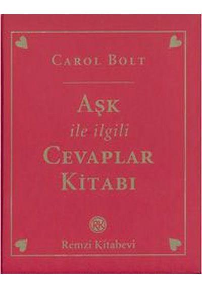 Aşk İle İlgili  Cevaplar Kitabı - Carol Bolt - Remzi Kitabevi
