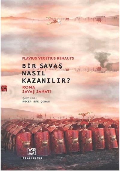 Bir Savaş Nasıl Kazanılır / Flavius Vegetius Renatus