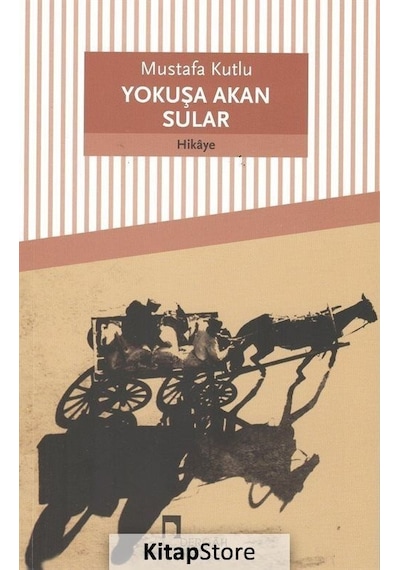 Yokuşa Akan Sular - Mustafa Kutlu