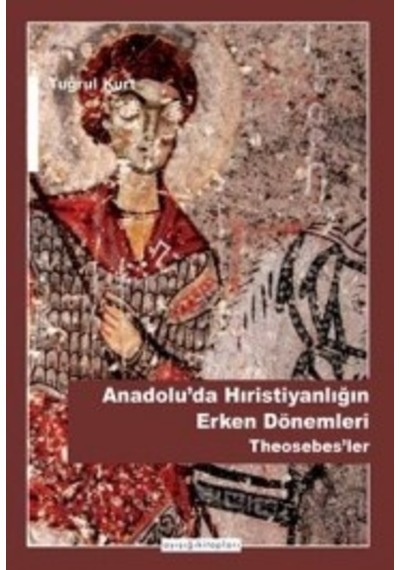 Anadoluda HristiyanlığIn Erken DöNemleri Tuğrul Kurt Ayışığı