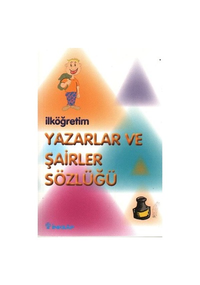 İlköğretim Yazarları ve Şairler Sözlüğü- İnkılap Kitabevi