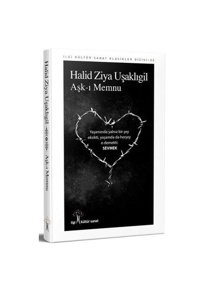 Aşk-ı Memnu - Halid Ziya Uşaklıgil - İlgi Kültür Sanat Yayınları