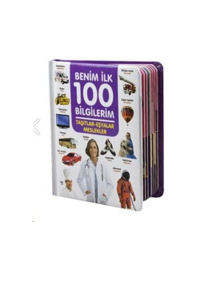 Benim Ilk 100 Bilgilerim - Taşıtlar-Eşyalar Meslekler