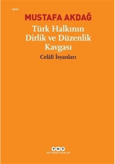 Türk Halkının Dirlik ve Düzenlik Kavgası - Mustafa Akdağ - Yapı Kredi Yayınları