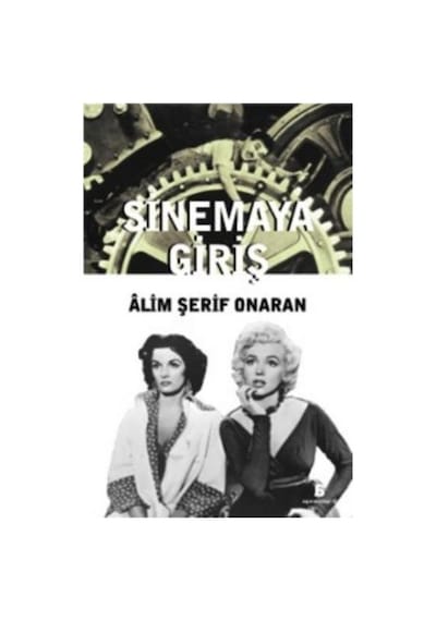 Sinemaya Giriş - Alim Şerif Onaran - Agora Kitaplığı