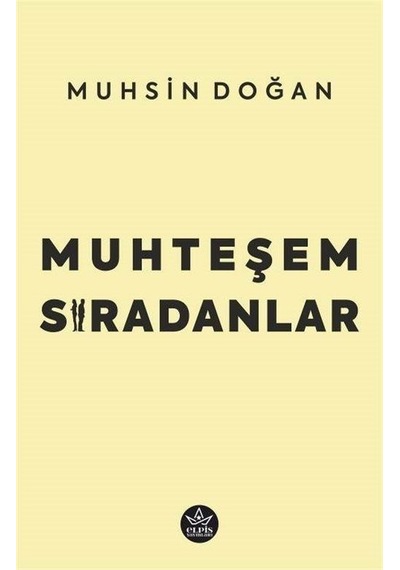 Muhteşem Sıradanlar / Muhsin Doğan