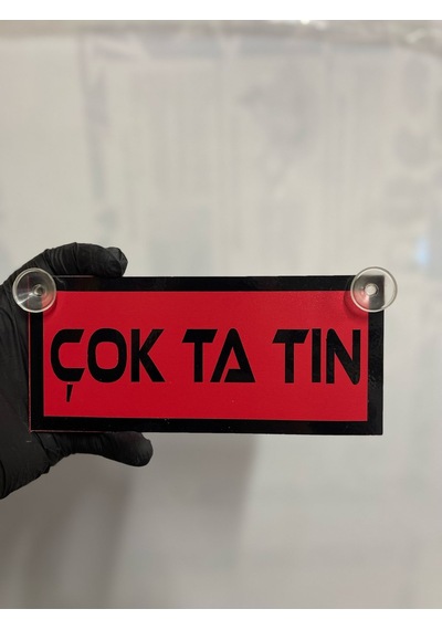 Kırmızı Renk Üzeri Siyah Renk Çok Ta Tın Yazılı Vantuzlu Cam Süsü