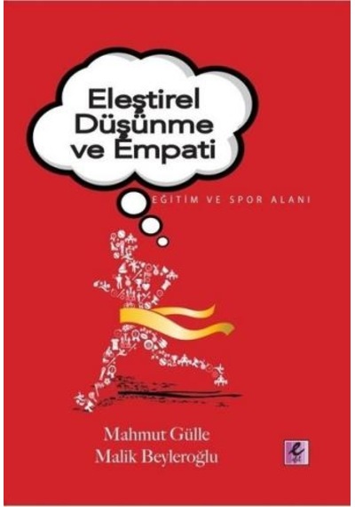 Eleştirel Düşünme ve Empati - Mahmut Gülle -  Malik Beyleroğlu - Efil Yayınevi Yayınları