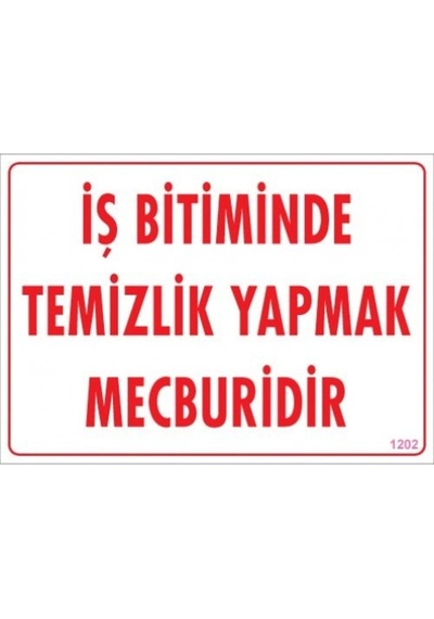Pvc Levha Quot;Iş Bitiminde Temizlik Yapmak Mecburidirquot; 25*35