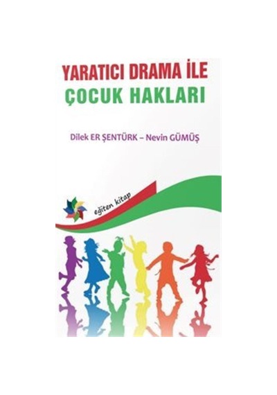 Yaratıcı Drama İle Çocuk Hakları / Nevin Gümüş