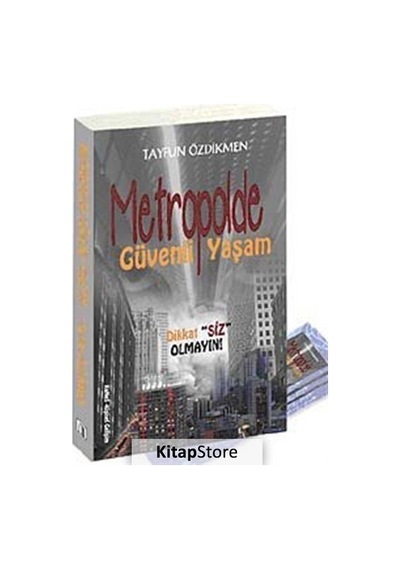 Metropolde Güvenli Yaşam - Tayfun Özdikmen - Kanes Yayınları