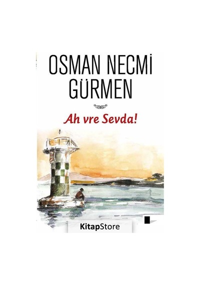 Ah Vre Sevda! - Osman Necmi Gürmen - Gölgeler Kitap
