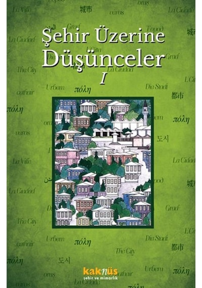Şehir Üzerine Düşünceler 1 -  Kaknüs Yayınları