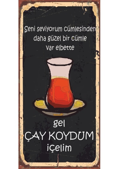 gel çay koydum içelim (10 CM X 20 CM) mini retro ahşap poster