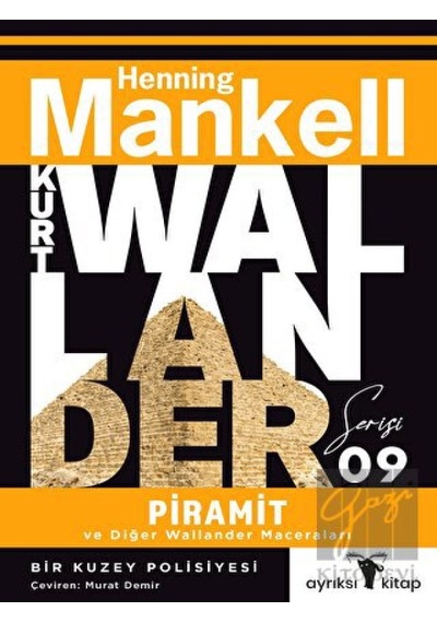 Piramit ve Diğer Wallander Maceraları - Kurt Wallander Serisi Ayrıksı Kitap - Ayrıksı Kitap