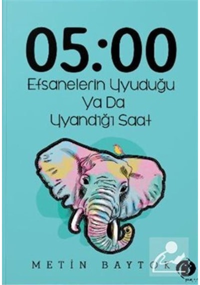 05:00 Efsanelerin Uyuduğu ya da Uyandığı Saat - Metin Baytok - Herdem Kitap