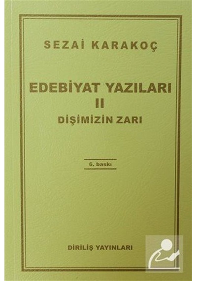 Edebiyat Yazıları 2 Dişimizin Zarı / Sezai Karakoç
